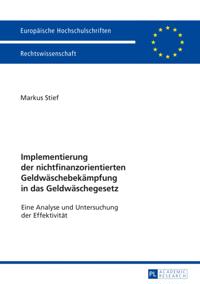 Implementierung der nichtfinanzorientierten Geldwaeschebekaempfung in das Geldwaeschegesetz