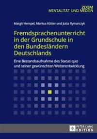 Fremdsprachenunterricht in Der Grundschule in Den Bundeslaendern Deutschlands