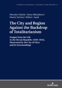 City and Region Against the Backdrop of Totalitarianism