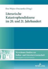 Literarische Katastrophendiskurse Im 20. Und 21. Jahrhundert