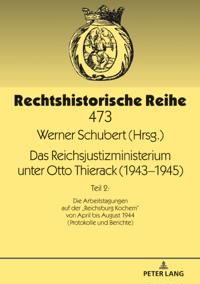 Das Reichsjustizministerium unter Otto Thierack (1943–1945)