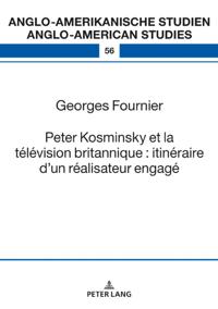 Peter Kosminsky et la télévision britannique : itinéraire d’un réalisateur engagé
