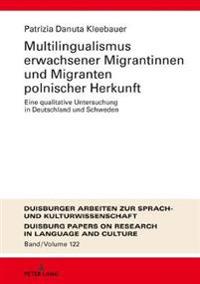 Multilingualismus Erwachsener Migrantinnen Und Migranten Polnischer Herkunft
