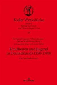 Kindheiten und Jugend in Deutschland (1250-1700)
