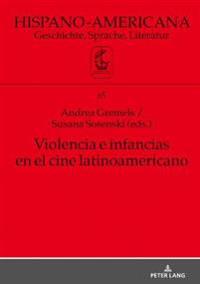 Violencia E Infancias En El Cine Latinoamericano