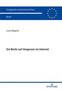 Ein Recht Auf Vergessen Im Internet