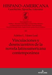 Vinculaciones y desencuentros de la novela latinoamericana contemporánea