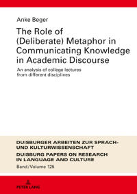 The Role of (Deliberate) Metaphor in Communicating Knowledge in Academic Discourse