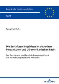 Die Beschlussmaengelklage im deutschen, koreanischen und US-amerikanischen Recht