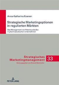Strategische Marketingoptionen in Regulierten Maerkten