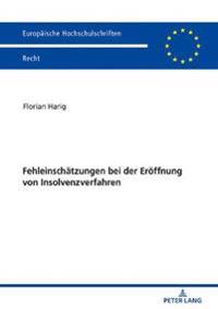 Fehleinschaetzungen bei der Eroeffnung von Insolvenzverfahren