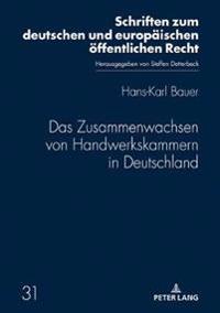 Das Zusammenwachsen von Handwerkskammern in Deutschland