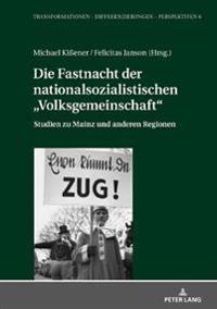 Die Fastnacht der nationalsozialistischen "Volksgemeinschaft"