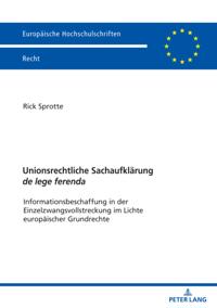 Unionsrechtliche Sachaufklaerung de lege ferenda