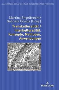 Transkulturalitaet / Interkulturalitaet. Konzepte, Methoden, Anwendungen