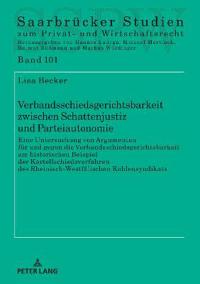 Verbandsschiedsgerichtsbarkeit zwischen Schattenjustiz und Parteiautonomie