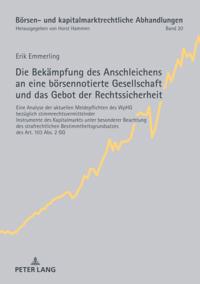 Die Bekaempfung des Anschleichens an eine boersennotierte Gesellschaft und das Gebot der Rechtssicherheit