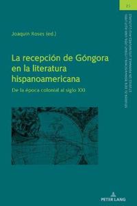 La recepción de Góngora en la literatura hispanoamericana