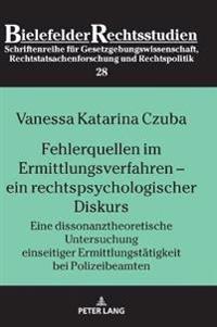 Fehlerquellen im Ermittlungsverfahren - ein rechtspsychologischer Diskurs