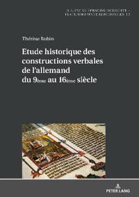 Etude historique des constructions verbales de l'allemand du 9ème au 16ème siècle