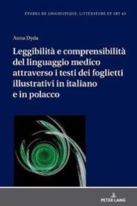 Leggibilit? E Comprensibilit? del Linguaggio Medico Attraverso I Testi Dei Foglietti Illustrativi in Italiano E in Polacco