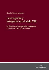 Lexicografía y ortografía en el siglo XIX