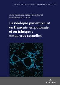 La néologie par emprunt en français, en polonais et en tchèque