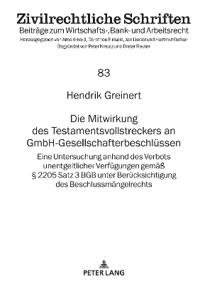 Die Mitwirkung Des Testamentsvollstreckers an Gmbh-Gesellschafterbeschluessen