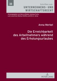 Die Erreichbarkeit des Arbeitnehmers waehrend des Erholungsurlaubs