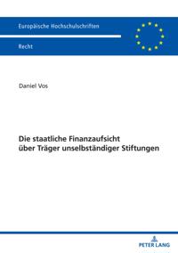 Die staatliche Finanzaufsicht ueber Traeger unselbstaendiger Stiftungen