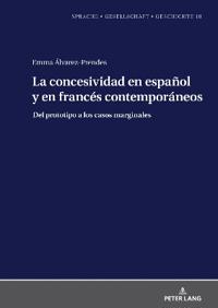 La Concesividad En Español Y En Francés Contemporáneos