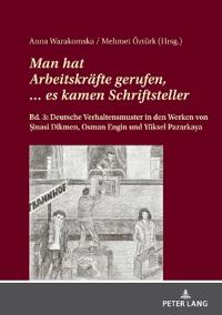 Man hat Arbeitskraefte gerufen, ... es kamen Schriftsteller.