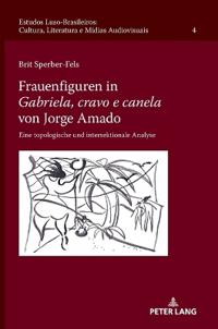 Frauenfiguren in "Gabriela, cravo e canela" von Jorge Amado