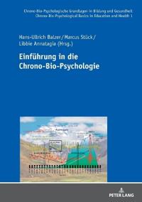 Einfuehrung in Die Chrono-Bio-Psychologie