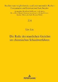 Die Rolle des staatlichen Gerichts im chinesischen Schiedsverfahren