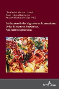 Las humanidades digitales en la enseñanza de las literaturas hispánicas