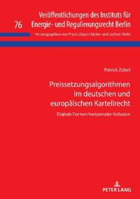 Preissetzungsalgorithmen im deutschen und europaeischen Kartellrecht