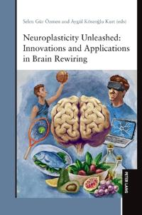 Neuroplasticity Unleashed: Innovations and Applications in Brain Rewiring