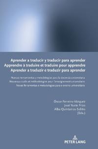Aprender a traducir y traducir para aprender / Apprendre à traduire et traduire pour apprendre / Aprender a traduzir e traduzir para aprender