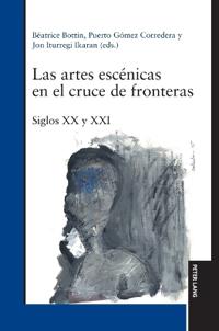 Las artes escenicas en el cruce de fronteras