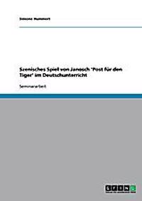 Szenisches Spiel von Janosch 'Post für den Tiger' im Deutschunterricht