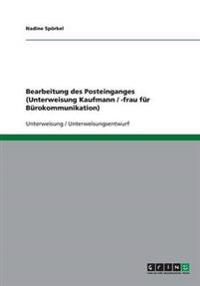 Bearbeitung des Posteinganges (Unterweisung Kaufmann / -frau für Bürokommunikation)