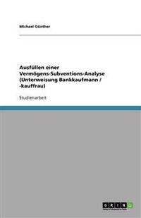 Ausfüllen einer Vermögens-Subventions-Analyse (Unterweisung Bankkaufmann / -kauffrau)
