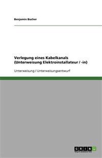 Verlegung eines Kabelkanals (Unterweisung Elektroinstallateur / -in)