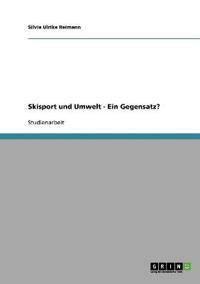 Skisport und Umwelt - Ein Gegensatz?