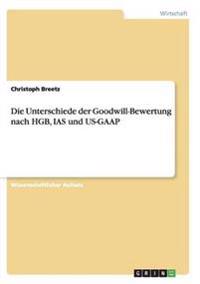 Die Unterschiede der Goodwill-Bewertung nach HGB, IAS und US-GAAP
