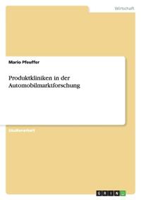 Produktkliniken in der Automobilmarktforschung