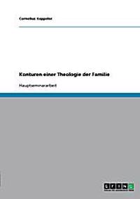 Konturen einer Theologie der Familie