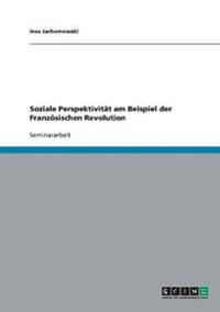 Soziale Perspektivität am Beispiel der Französischen Revolution