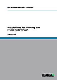 Protokoll und Ausarbeitung zum Franck-Hertz-Versuch